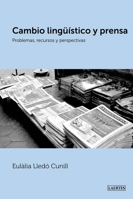 Cambio lingüístico y prensa: Problemas, recursos y perspectivas
