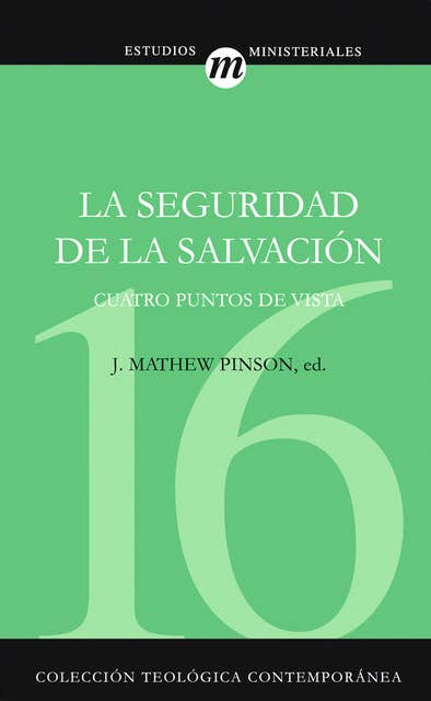 La seguridad de la salvación: Cuatro puntos de vista