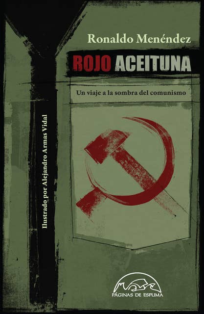 Rojo aceituna: Un viaje a la sombra del comunismo