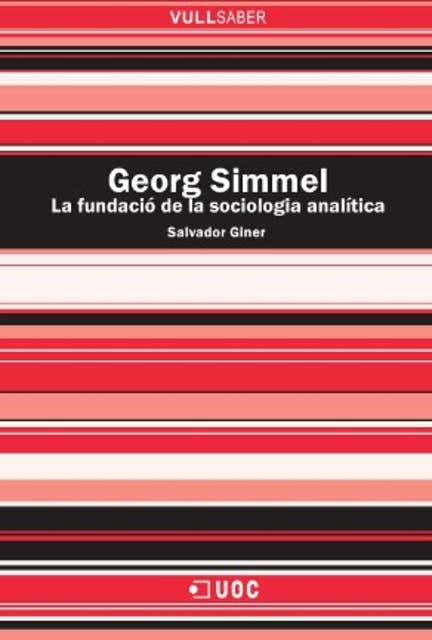 Georg Simmel. La fundació de la sociologia analítica