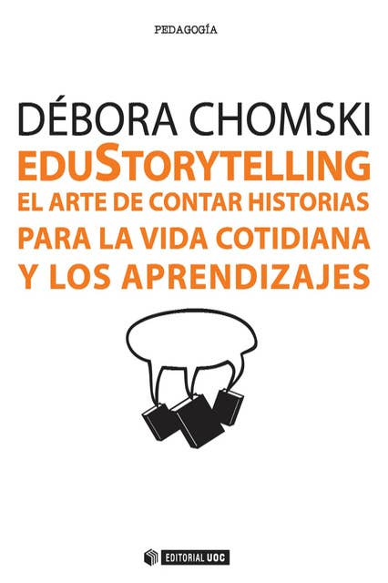 EduStorytelling. El arte de contar historias para la vida cotidiana y los aprendizajes