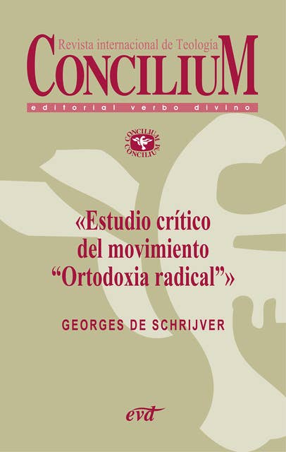 Estudio crítico del movimiento «Ortodoxia radical». Concilium 355 (2014): Concilium 355/ Artículo 8 EPUB