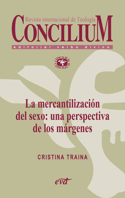 La mercantilización del sexo: una perspectiva de los márgenes. Concilium 357 (2014): Concilium 357/ Artículo 4 EPUB