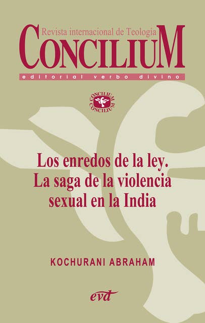 Los enredos de la ley. La saga de la violencia sexual en la India. Concilium 358 (2014): Concilium 358/ Artículo 4 EPUB