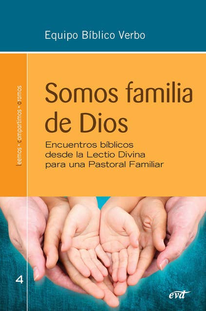 Somos familia de Dios: Encuentros bíblicos desde la Lectio Divina para una Pastoral Familiar
