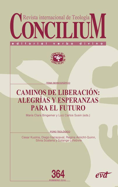 Caminos de liberación: alegrías y esperanzas para el futuro: Concilium 364