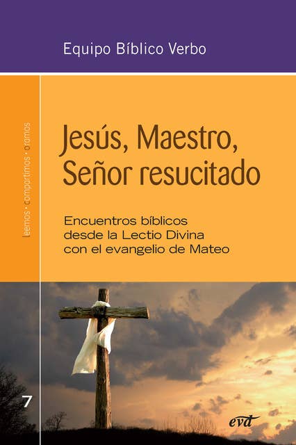 Jesús, Maestro, Señor resucitado: Encuentros bíblicos desde la Lectio Divina con el evangelio de Mateo