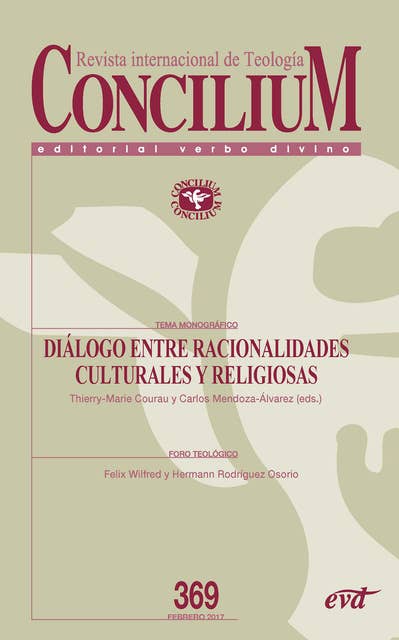 Diálogos entre racionalidades culturales y religiosas: Concilium 369