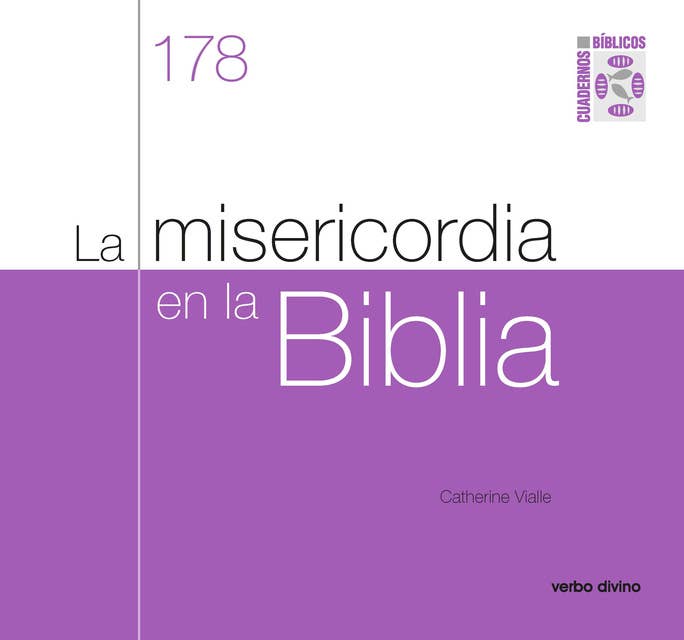 La misericordia en la Biblia: Cuaderno Bíblico 178