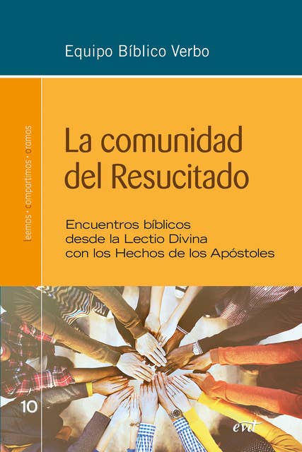 La comunidad del Resucitado: Encuentros bíblicos desde la Lectio Divina con los Hechos de los Apóstoles