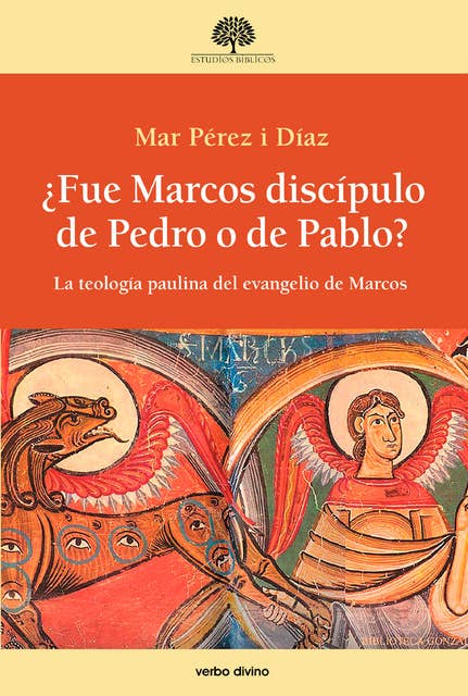 ¿Fue Marcos discípulo de Pedro o de Pablo?: La teología paulina del evangelio de Marcos