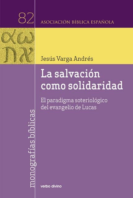 La salvación como solidaridad: El paradigma soteriológico del evangelio de Lucas