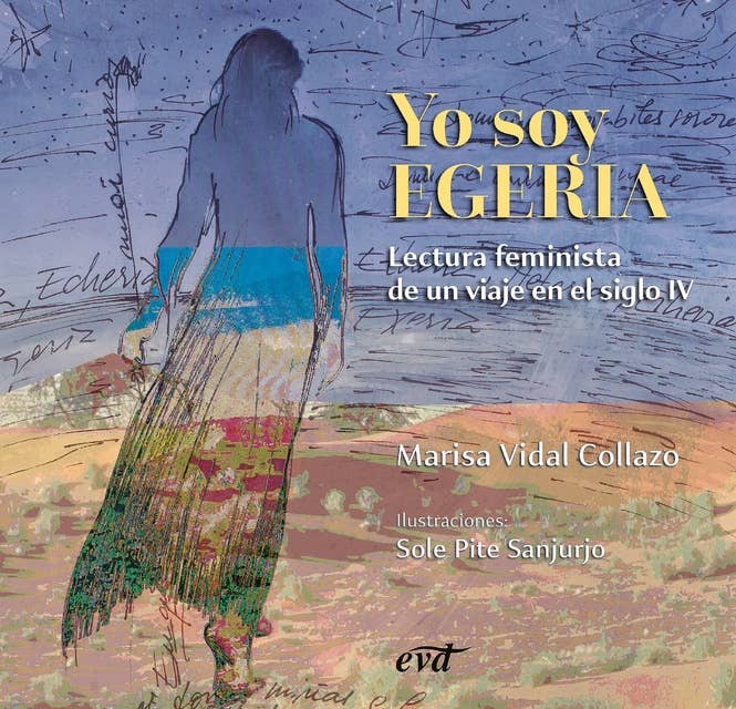 Yo soy Egeria: Lectura feminista de un viaje en el siglo IV