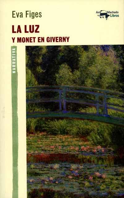 La luz: Y Monet en Giverny