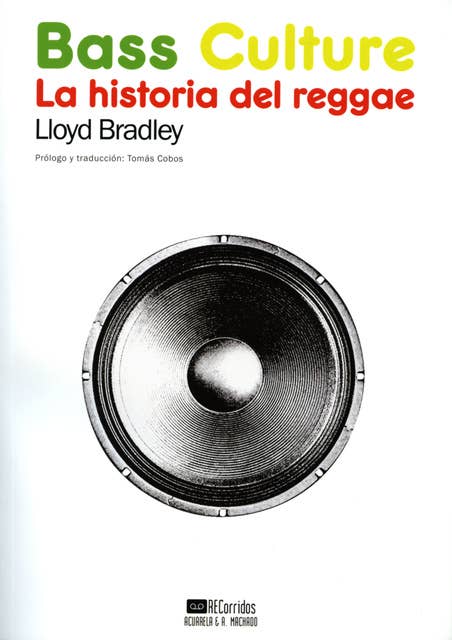 Bass Culture: La historia del reggae