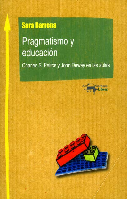 Pragmatismo y educación: Charles S. Peirce y John Dewey en las aulas