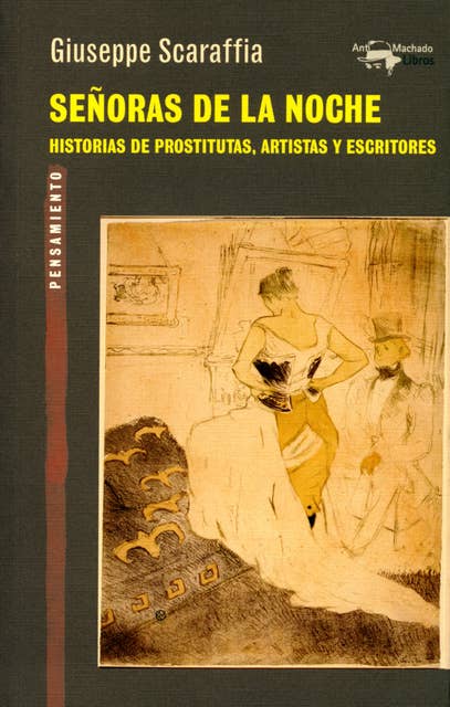 Señoras de la noche: Historia de prostitutas, artistas y escritores
