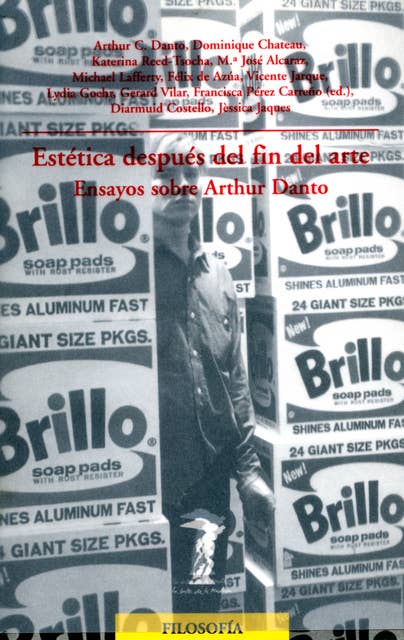 Estética después del fin del arte: Ensayos sobre Arthur Danto