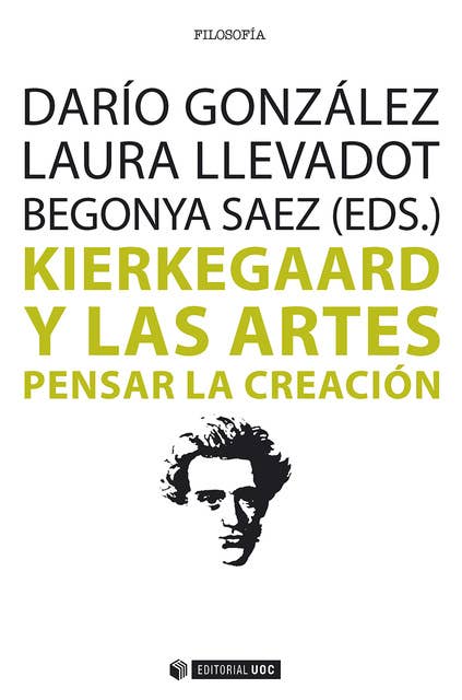 Kierkegaard y las artes. Pensar la creación