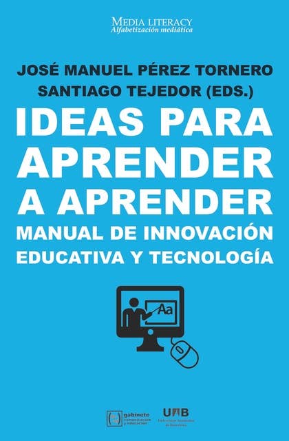 Ideas para aprender a aprender. Manual de innovación educativa y tecnología
