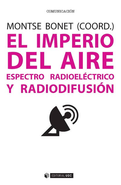 El imperio del aire. Espectro radioeléctrico y radiodifusión