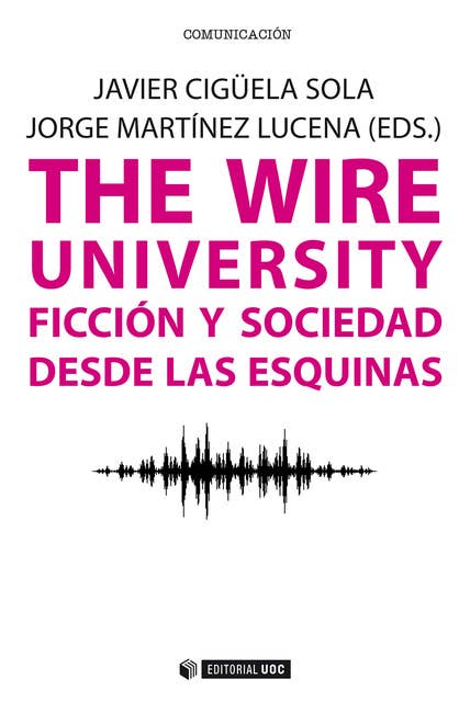 The Wire University. Ficción y sociedad desde las esquinas