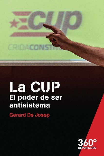 La CUP. El poder de ser antisistema
