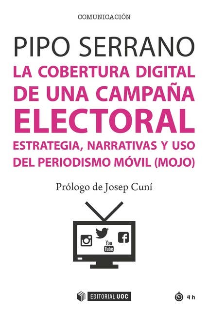 La cobertura digital de una campaña electoral. Estrategia, narrativas y uso del periodismo móvil (mojo)