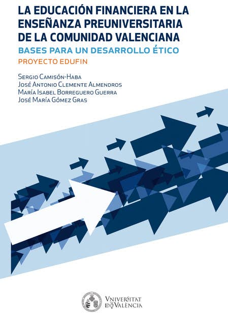La educación financiera en la enseñanza preuniversitaria de la Comunidad Valenciana: Bases para un desarrollo ético