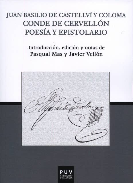 Juan Basilio de Castellví y Coloma Conde de Cervellón: Poesías y epistolario