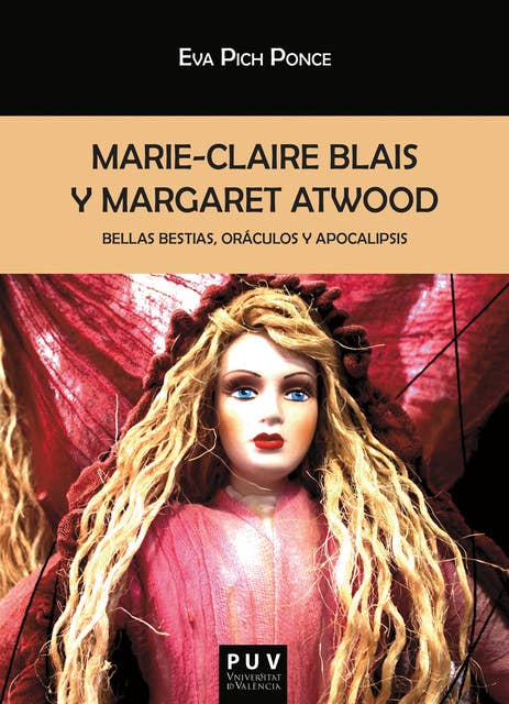 Marie-Claire Blais y Margaret Atwood: Bellas bestias, oráculos y apocalipsis