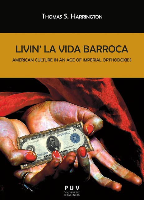 Livin' la Vida Barroca: American Culture in an Age of Imperial Orthodoxies