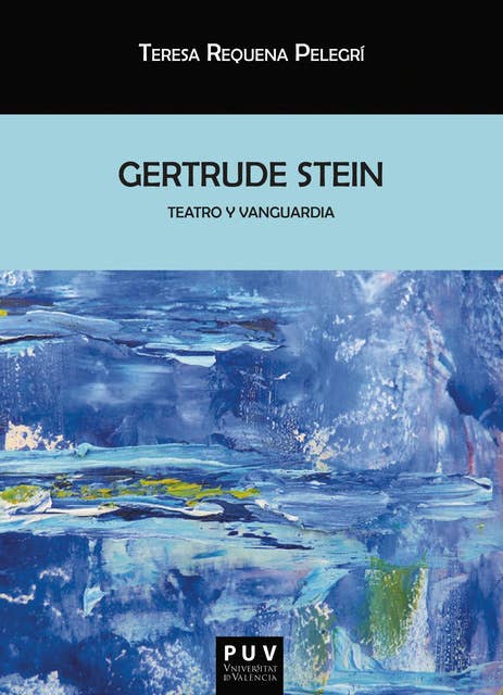 Gertrude Stein: Teatro y vanguardia