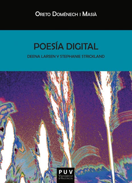Poesía digital: Deena Larsen y Stephanie Strickland