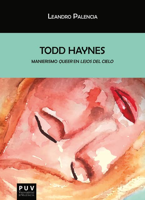 Todd Haynes: Manierismo 'queer' en «Lejos del cielo»
