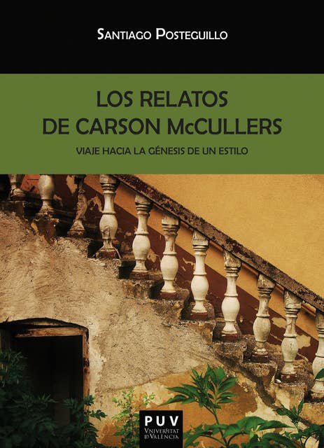 Los relatos de Carson McCullers: Viaje hacia la génesis de un estilo