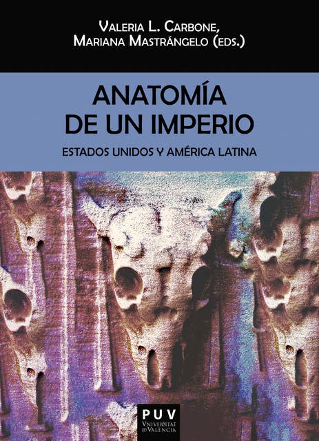 Anatomía de un imperio: Estados Unidos y América Latina
