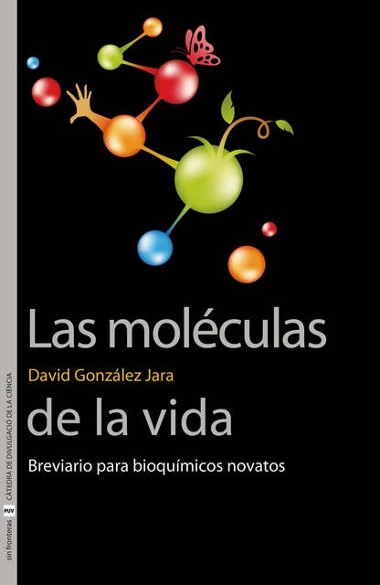 Las moléculas de la vida: Breviario para bioquímicos novatos