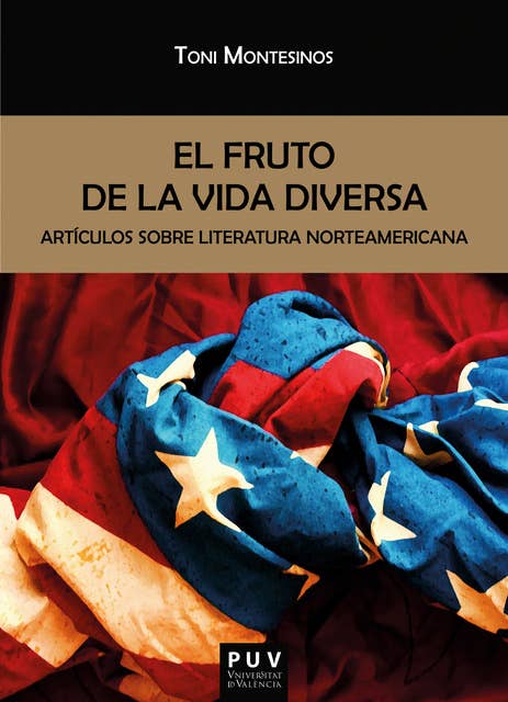 El fruto de la vida diversa: Artículos sobre literatura norteamericana