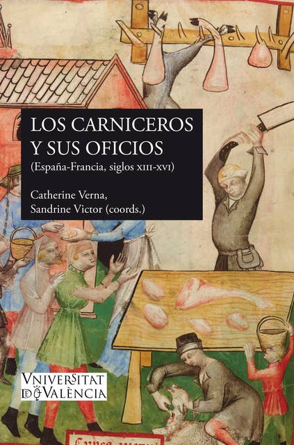 Los carniceros y sus oficios: (España-Francia, ss. XIII-XVI)