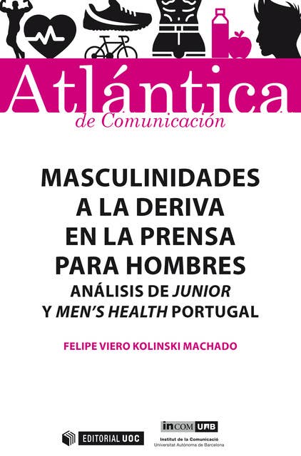 Masculinidades a la deriva en la prensa para hombres. Análisis de Júnior y Men's Health Portugal