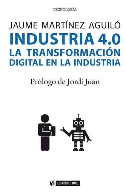 Industria 4.0. La transformación digital en la industria