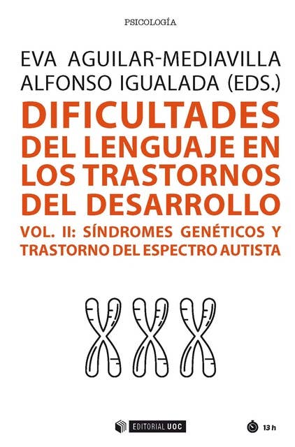 Dificultades del lenguaje en los trastornos del desarrollo (Vol. II). Síndromes genéticos y trastorno del espectro autista