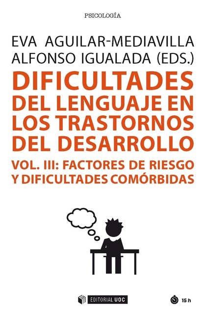 Dificultades del lenguaje en los trastornos del desarrollo (Vol III). Factores de riesgo y dificultades comórbidas