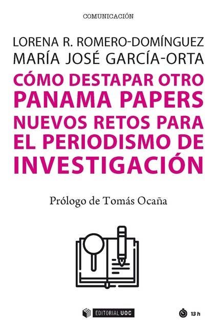 Cómo destapar otro Panama Papers. Nuevos retos para el periodismo de investigación