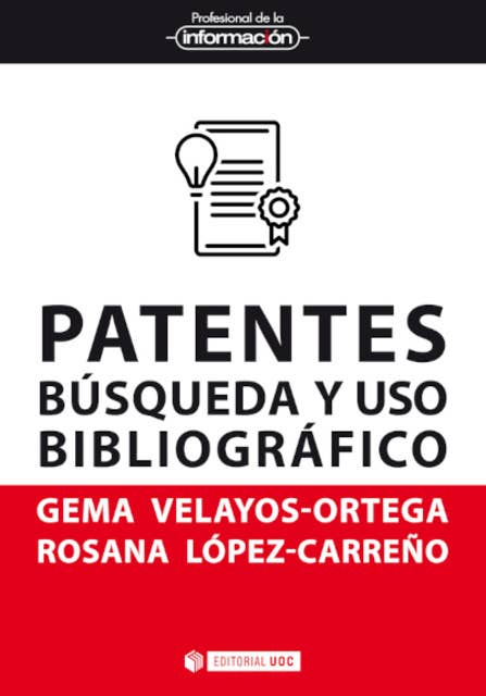 Patentes. Búsqueda y uso bibliográfico