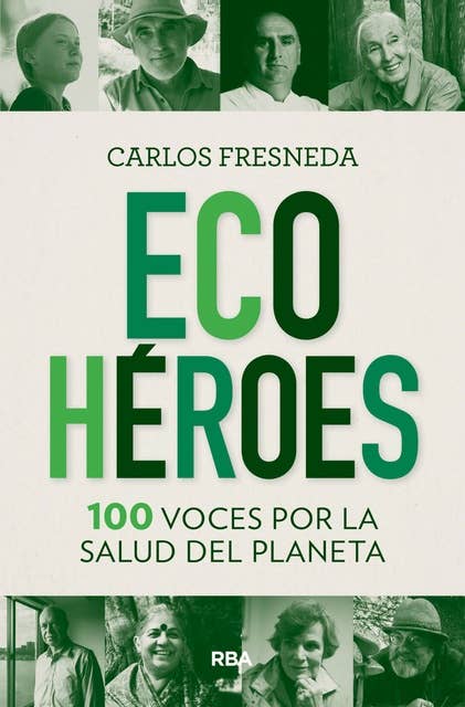 Ecohéroes: 100 voces por la salud del planeta