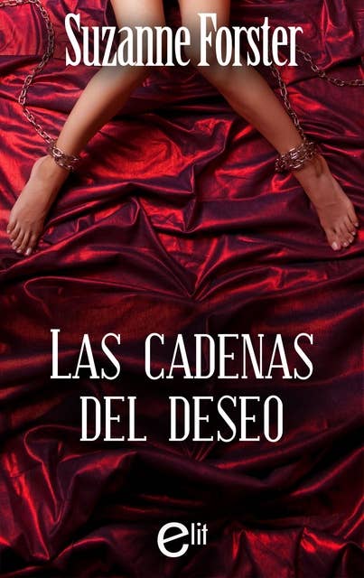 Cover for Las cadenas del deseo: El mejor regalo para San Valentín, una novela de Harlequin
