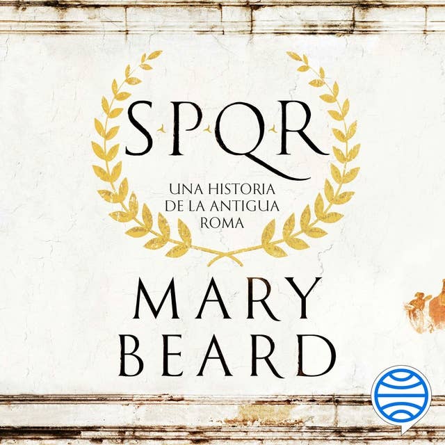 SPQR: Una historia de la antigua Roma by Mary Beard