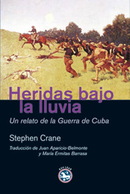 Heridas bajo la lluvia: Un relato de la Guerra de Cuba